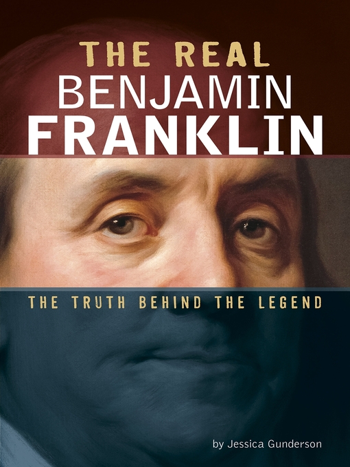 Title details for The Real Benjamin Franklin by Jessica Gunderson - Available